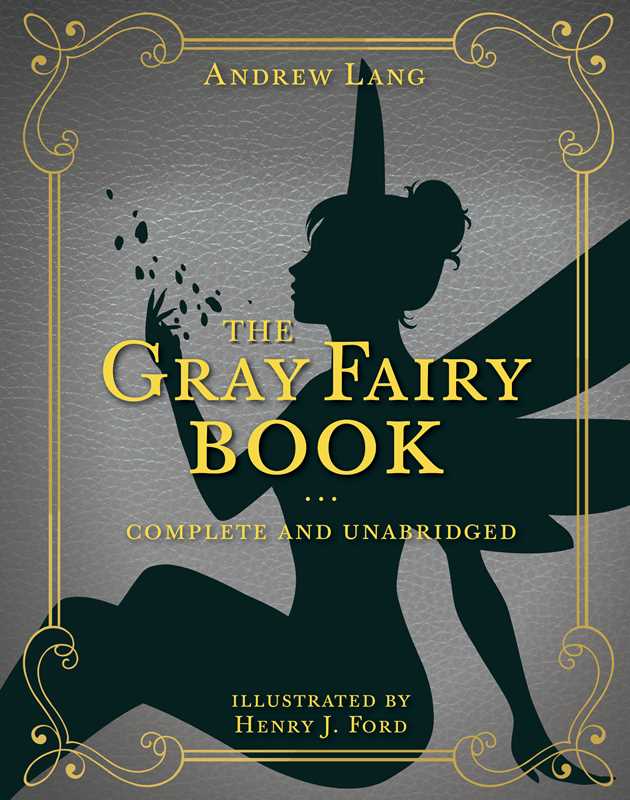 The Gray Fairy Book by Andrew Lang, gray textured hardcover with a black fairy silhouette, ornate gold border, and decorative lettering.