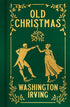 Old Christmas by Washington Irving, Arcturus Ornate Classics hardcover gift edition with gold-embossed cover, gilded page edges, and original Randolph Caldecott illustrations.