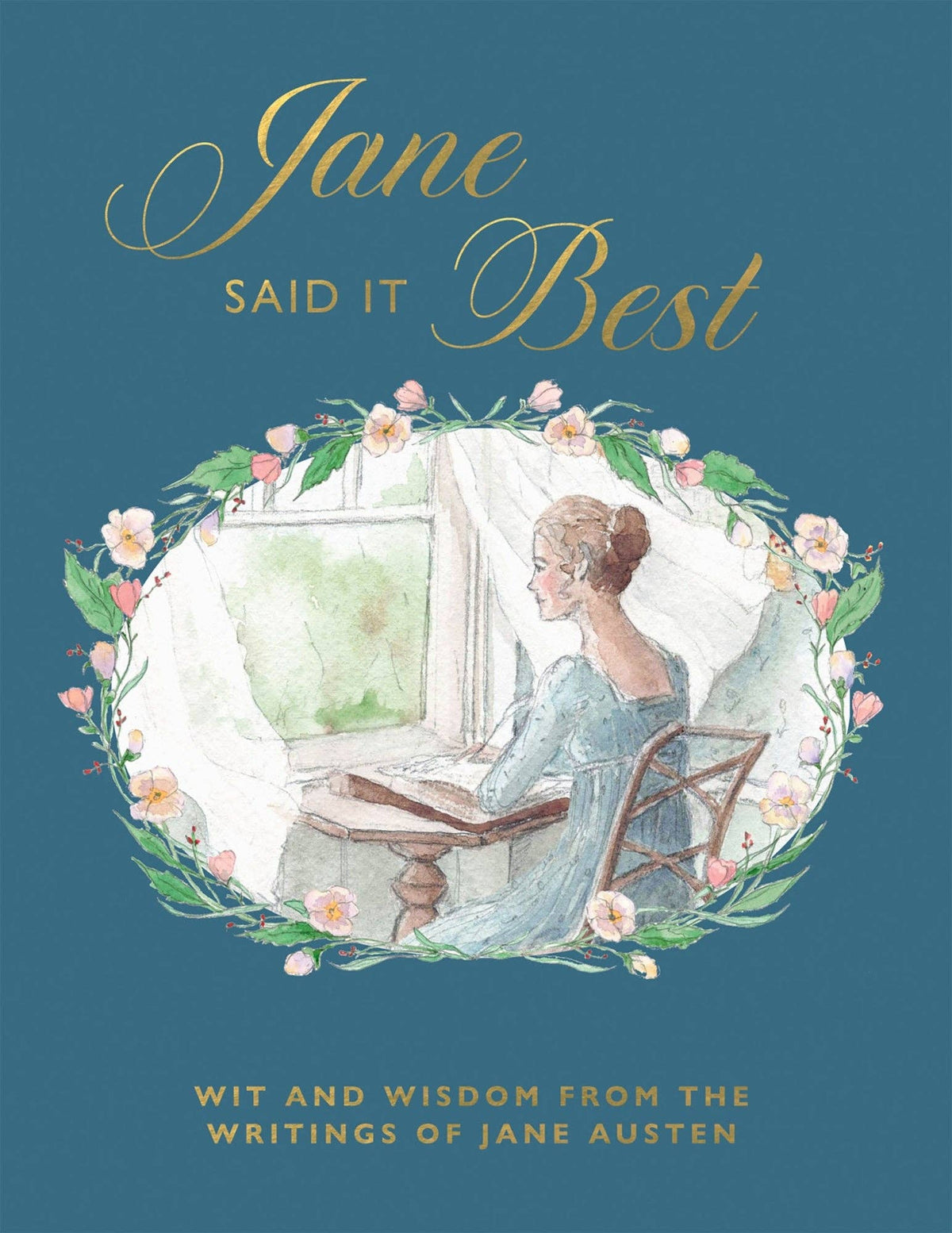 Jane Said It Best | Jane Austen Quotes &amp; Illustrated Literary Gift Book