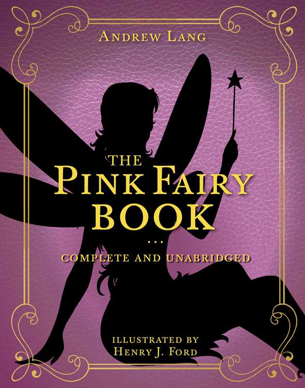 The Pink Fairy Book by Andrew Lang, pink hardcover with a black fairy silhouette, ornate gold border, and decorative lettering.