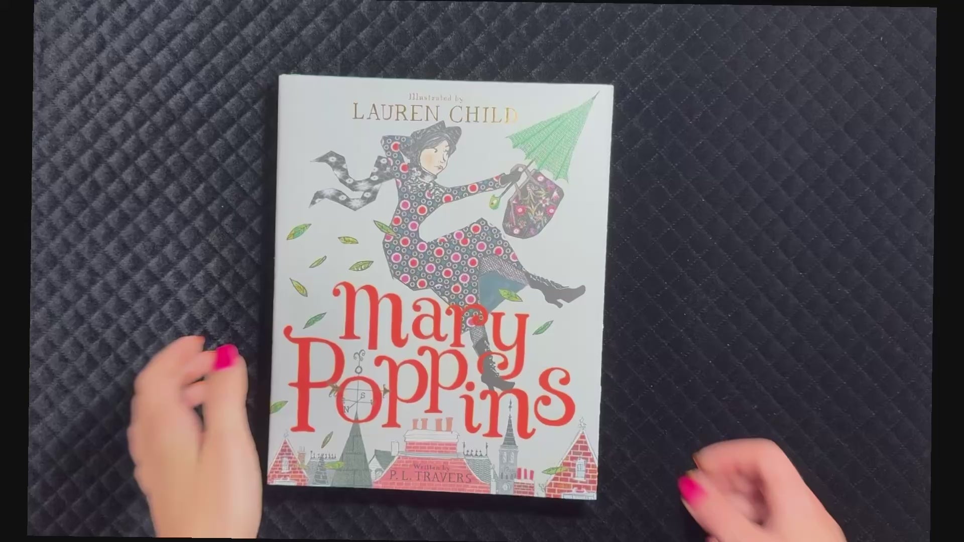 Video showcasing the Mary Poppins Gift Edition hardcover by P. L. Travers with colorful illustrations by Lauren Child.